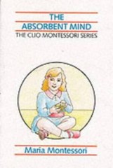 The Absorbent Mind (The Clio Montessori Series) – Paperback – GOOD