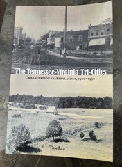 The Tennessee-Virginia Tri-Cities Urbanization in Appalachia 1900-1950