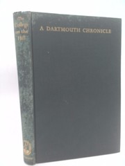 The College On The Hill: A Dartmouth Chronicle by Ralph Nading (editor) Hill