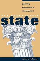 The Therapeutic State: Justifying – Paperback, by Nolan Jr. James – Acceptable