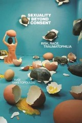 Avgi Saketopoulou Sexuality Beyond Consent (Paperback) Sexual Cultures