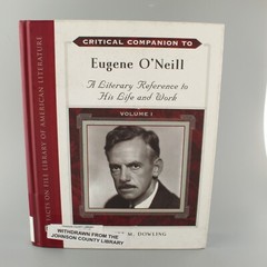 Critical Companion to Eugene O’Neill VOLUME ONE ONLY Robert M Dowling Ex Library