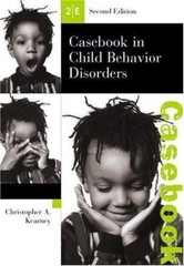 Casebook in Child Behavior Disorders by Christopher A. Kearney (2002, Trade…