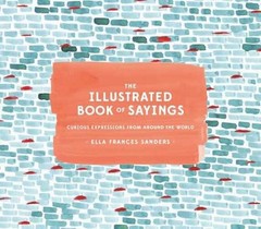 The Illustrated Book of – Hardcover, by Sanders Ella Frances – Very Good
