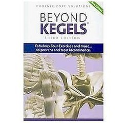 Beyond Kegels: Fourth Edition – 9781928812173, perfect paperback, PT