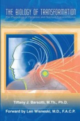 The Biology of Transformation: The Physiology of Presence and Spiritual Trans…