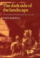 The Dark Side of the Landscape: The Rural Poor in English Painting 1730-1840…