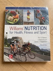 Williams’ Nutrition For Health, Fitness, & Sport, 13th Ed. By Rawson, Branch
