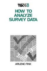 How to Analyze Survey Data by Arlene G G Fink: Used