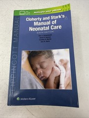 Cloherty and Stark’s Manual of Neonatal Care 9th Ed by Eric Eichenwald *Unused*